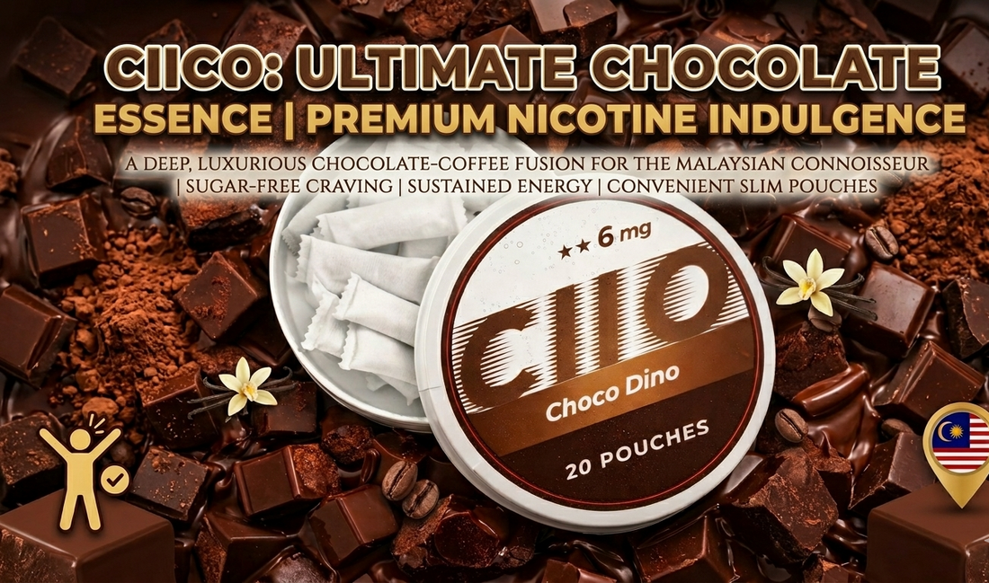 CIIO Choco Dino Nicotine Pouches Review: Rich Chocolate Indulgence Without Sugar Crash in Malaysia